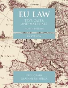 EU Law : Text, Cases, and Materials UK Version