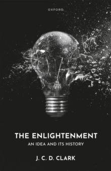 The Enlightenment : An Idea and Its History