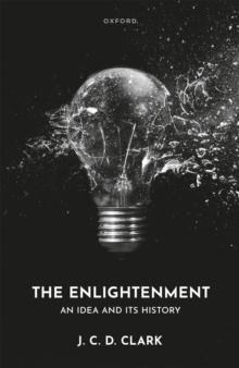 The Enlightenment : An Idea and Its History