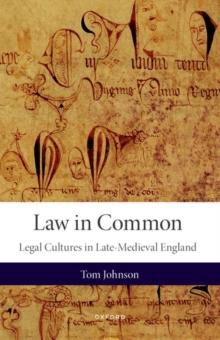 Law in Common : Legal Cultures in Late-Medieval England