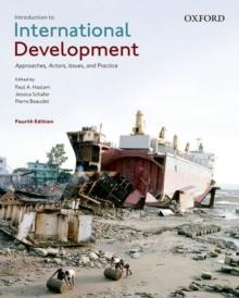 Introduction to International Development : Approaches, Actors, Issues, and Practice