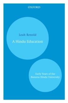 A Hindu Education : Early Years of the Banaras Hindu University