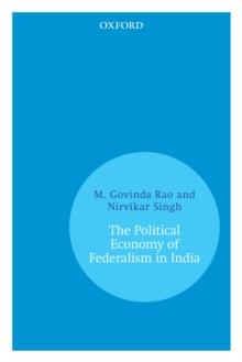 The Political Economy of Federalism in India