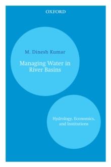 Managing Water in River Basins : Hydrology, Economics, and Institutions