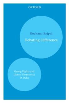 Debating Difference : Group Rights and Liberal Democracy in India