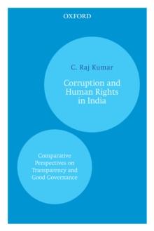 Corruption and Human Rights in India : Comparative Perspectives on Transparency and Good Governance