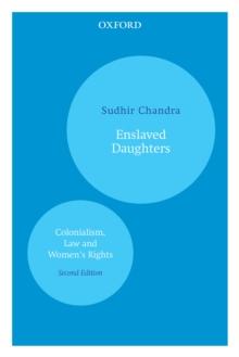 Enslaved Daughters : Colonialism, Law and Womenas Rights