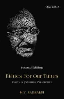 Ethics for our Times : Essays in Gandhian Perspective: Second Edition