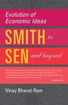 Evolution of Economic Ideas : Adam Smith to Amartya Sen and Beyond