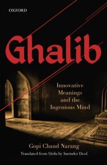 Ghalib : Innovative Meanings and the Ingenious Mind