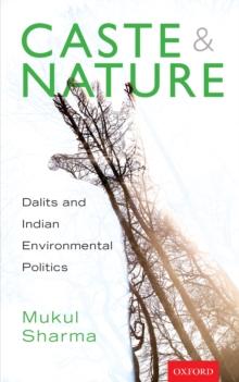 Caste and nature : Dalits and Indian Environmental Policies