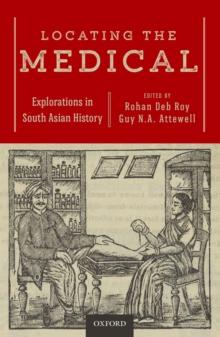 Locating the Medical : Explorations in South Asian History