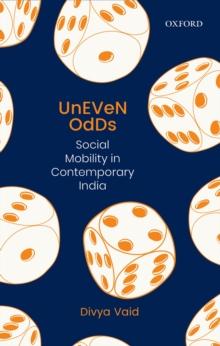 Uneven Odds : Social Mobility in Contemporary India