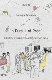 In Pursuit of Proof : A History of Identification Documents in India