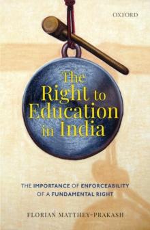 The Right to Education in India : The Importance of Enforceability of a Fundamental Right