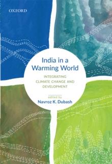 India in a Warming World : Integrating Climate Change and Development