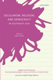 Secularism, Religion, and Democracy in Southeast Asia