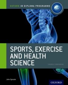 Oxford IB Diploma Programme: Sports, Exercise and Health Science Course Companion