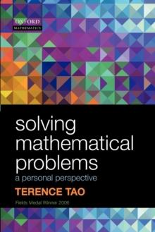 Solving Mathematical Problems : A Personal Perspective