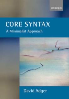 Core Syntax : A Minimalist Approach