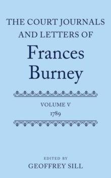 The Court Journals and Letters of Frances Burney : Volume V: 1789