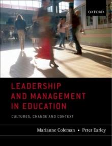 Leadership and Management in Education : Cultures, Change, and Context