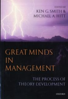 Great Minds in Management : The Process of Theory Development