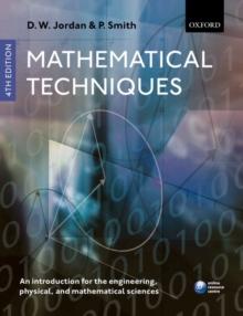 Mathematical Techniques : An Introduction for the Engineering, Physical, and Mathematical Sciences