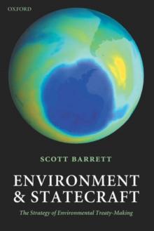 Environment and Statecraft : The Strategy of Environmental Treaty-Making