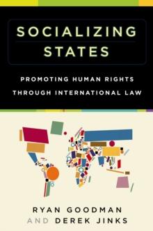 Socializing States : Promoting Human Rights through International Law