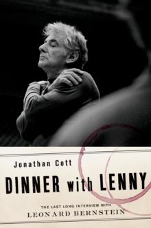 Dinner with Lenny : The Last Long Interview with Leonard Bernstein