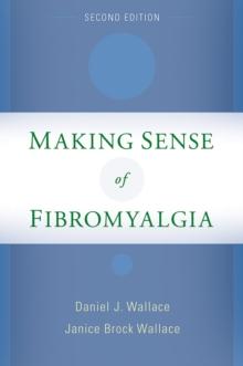 Making Sense of Fibromyalgia : New and Updated