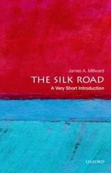 The Silk Road: A Very Short Introduction