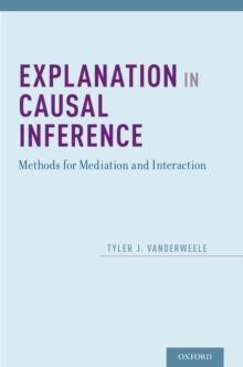 Explanation in Causal Inference : Methods for Mediation and Interaction