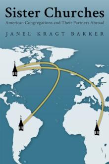 Sister Churches : American Congregations and Their Partners Abroad