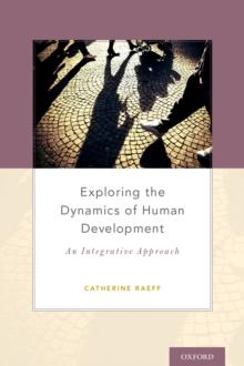 Exploring the Dynamics of Human Development : An Integrative Approach