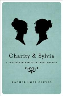 Charity and Sylvia : A Same-Sex Marriage in Early America