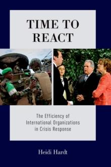 Time to React : The Efficiency of International Organizations in Crisis Response