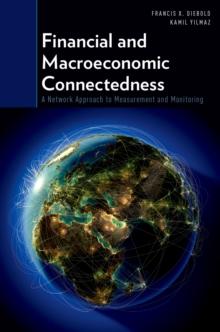 Financial and Macroeconomic Connectedness : A Network Approach to Measurement and Monitoring