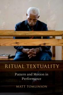 Ritual Textuality : Pattern and Motion in Performance