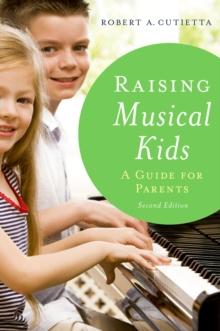 Raising Musical Kids : A Guide for Parents