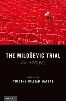 The Milosevic Trial : An Autopsy