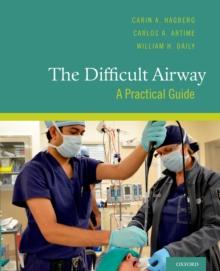 The Difficult Airway : A Practical Guide