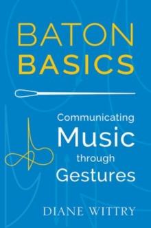 Baton Basics : Communicating Music through Gesture