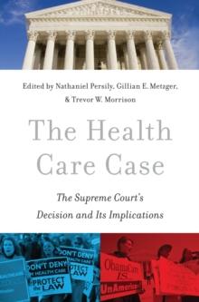 The Health Care Case : The Supreme Court's Decision and Its Implications