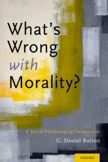 What's Wrong With Morality? : A Social-Psychological Perspective