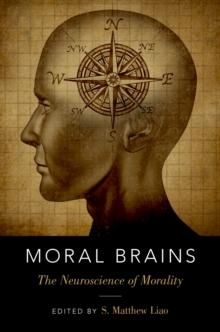 Moral Brains : The Neuroscience of Morality