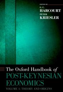 The Oxford Handbook of Post-Keynesian Economics, Volume 1 : Critiques and Methodology