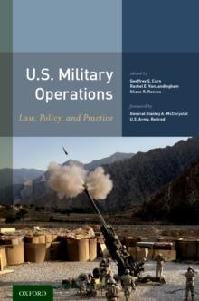 U.S. Military Operations : Law, Policy, and Practice