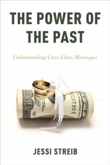 The Power of the Past : Understanding Cross-Class Marriages